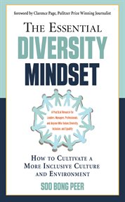 The essential diversity mindset : how to cultivate a more inclusive culture and environment cover image cdn