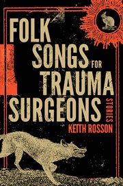 Folk Songs for Trauma Surgeons : Stories cover image cdn