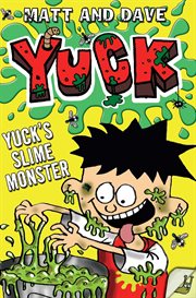 Yuck's slime monster ; : and, Yuck's gross party cover image cdn