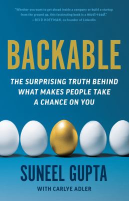Backable : the surprising truth behind what makes people take a chance on you cover image