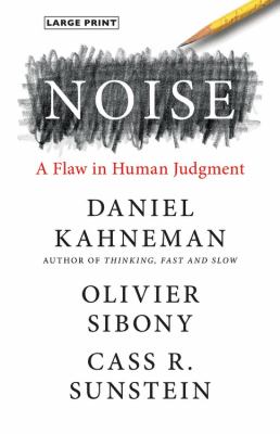 Noise a flaw in human judgment cover image