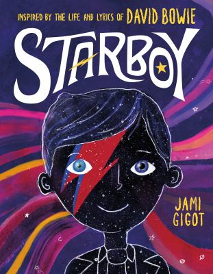 Starboy : inspired by the life and lyrics of David Bowie cover image