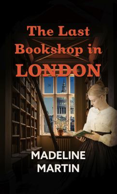 The last bookshop in London a novel of World War II  cover image cdn