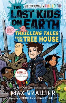 The last kids on Earth. Thrilling tales from the tree house cover image