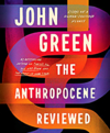 The Anthropocene reviewed essays on a human-centered planet cover image