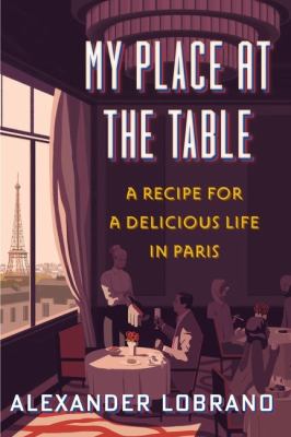 My place at the table : a recipe for a delicious life in Paris  cover image cdn