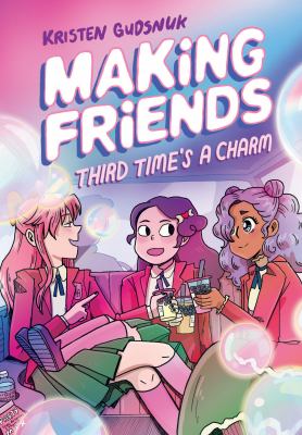 Making friends : third time's a charm cover image
