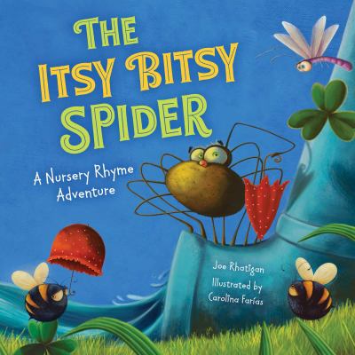 The itsy bitsy spider : a nursery rhyme adventure cover image