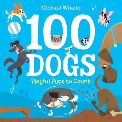 100 dogs : playful pups to count cover image