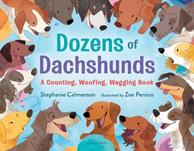 Dozens of dachshunds : a counting, woofing, wagging book cover image