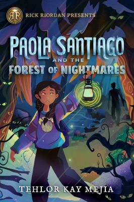 Paola Santiago and the forest of nightmares cover image