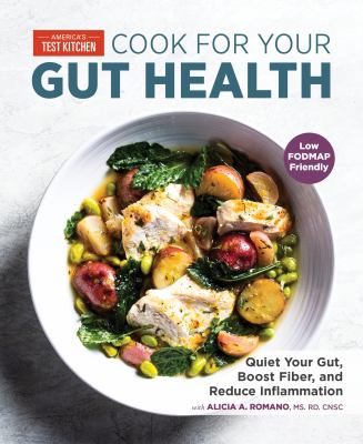 Cook for your gut health : quiet your gut, boost fiber, and reduce inflammation  cover image cdn