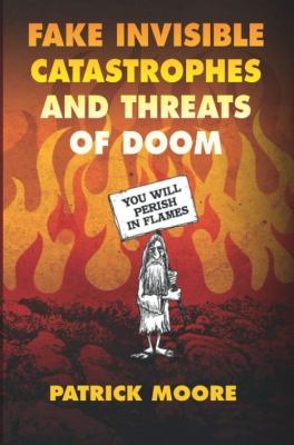 Fake invisible catastrophes and threats of doom cover image
