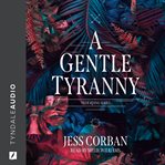 A gentle tyranny cover image cdn