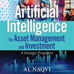 Artificial intelligence for asset management and investment : a strategic perspective cover image cdn