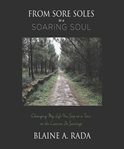 From sore soles to a soaring soul : changing my life one step at a time on the Camino de Santiago cover image cdn
