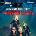 Les 4Z, guimauves grillées et monstre marin cover image cdn