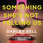 Something she's not telling us cover image cdn