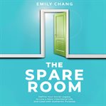 The spare room: define your social legacy to live a more intentional life and lead with authentic... cover image cdn