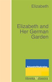 Elizabeth and her German garden cover image cdn
