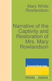Narrative of the captivity and restoration of Mrs. Mary Rowlandson cover image cdn