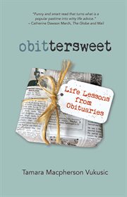 Obittersweet : lessons from obituaries cover image cdn