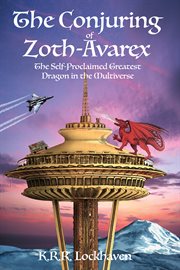 The conjuring of zoth-avarex. The Self-Proclaimed Greatest Dragon in the Multiverse cover image cdn