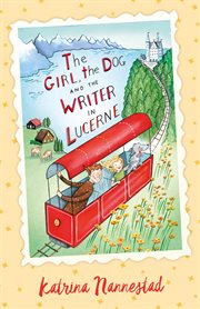 The girl, the dog and the writer in Lucerne cover image cdn