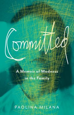 Committed : a memoir of madness in the family cover image