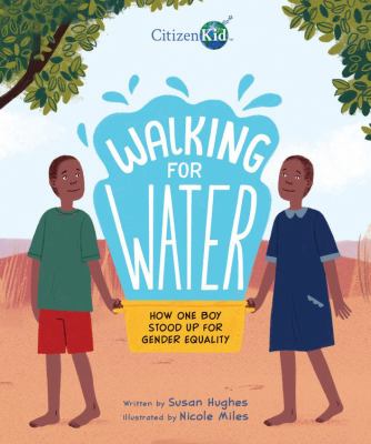 Walking for water : how one boy stood up for gender equality cover image