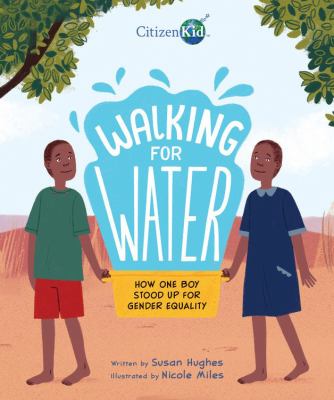 Walking for water : how one boy stood up for gender equality  cover image cdn