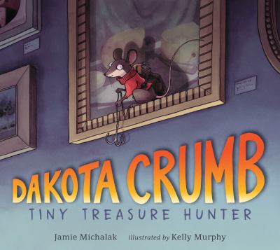Dakota Crumb : tiny treasure hunter  cover image cdn