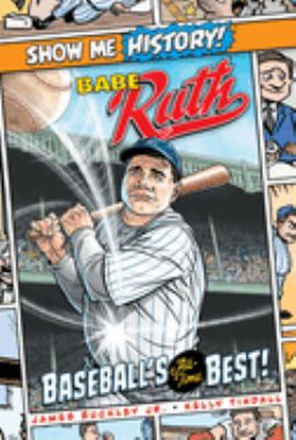 Show me history! Babe Ruth : baseball's all-time best! cover image