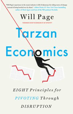 Tarzan economics : eight principles for pivoting through disruption cover image