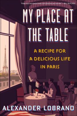 My Place at the Table A Recipe for a Delicious Life in Paris cover image