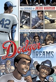 Dodger dreams : the courage of Jackie Robinson cover image cdn