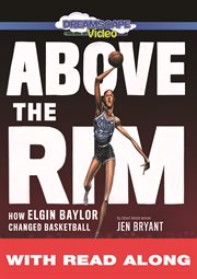 Above the rim: how elgin baylor changed basketball (read along) cover image cdn