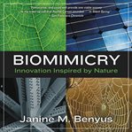 Biomimicry. Innovation Inspired by Nature cover image cdn