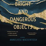 Bright and dangerous objects cover image cdn