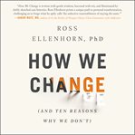 How we change : (and ten reasons why we don't) cover image cdn
