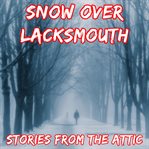 Snow over lacksmouth: a short horror story cover image cdn