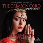 The crimson cord. Rahab's Story cover image cdn