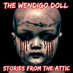 The wendigo doll: a short horror story cover image cdn