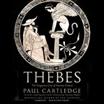 Thebes : the forgotten city of ancient Greece cover image cdn