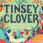 Tinsey Clover : an adventurous tale cover image cdn