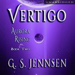 Vertigo : Aurora rising. Book two cover image cdn