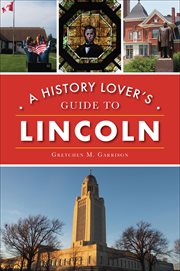 A history lover's guide to Lincoln cover image cdn