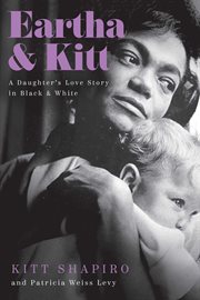 Eartha & kitt. A Daughter's Love Story in Black and White cover image cdn