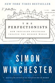 The perfectionists. How Precision Engineers Created the Modern World cover image cdn