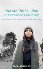 You are the solution to someone's problem. The Solution to Someone's Problem cover image cdn